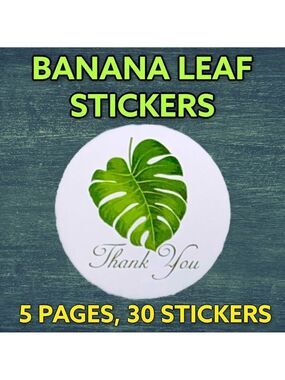 30 2.5” Banana Leaves Stickers PRICE IS FIRM
